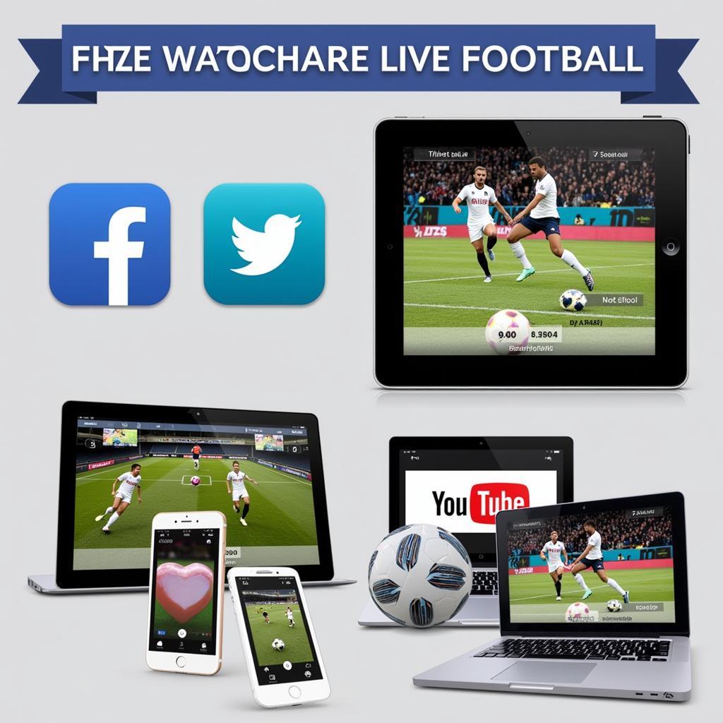 Social Media Platforms Streaming Live Football