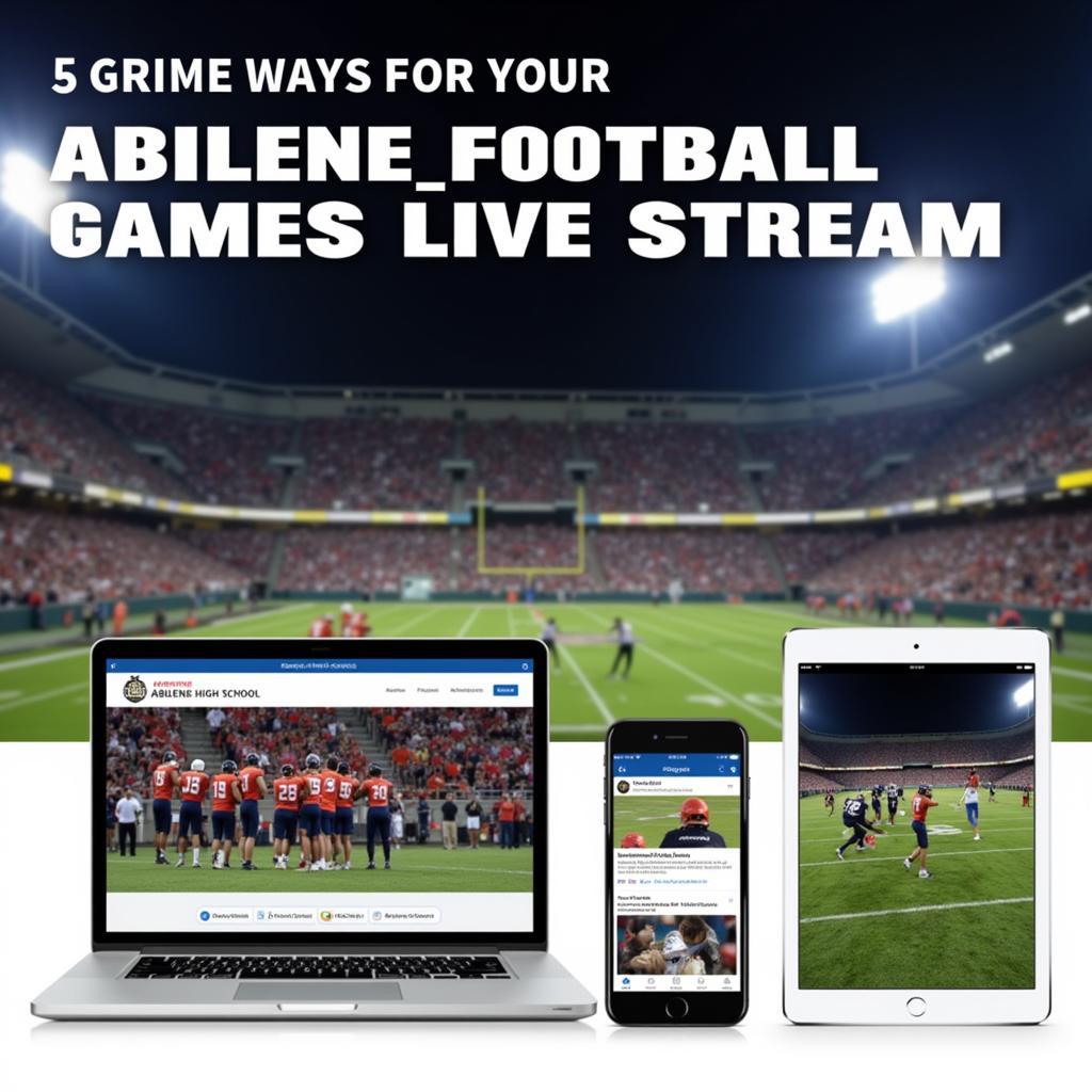 Abilene High School Football Live Stream Options