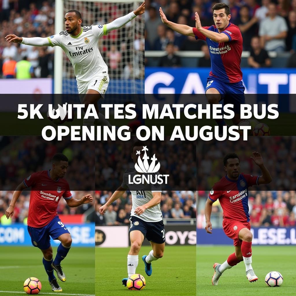 BT Live Football August: Opening Matches of Various Leagues