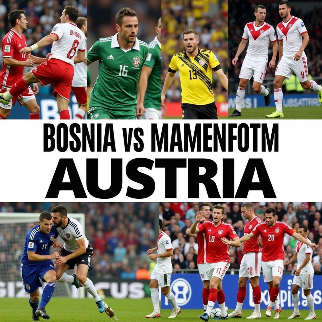 Historical Moments in Bosnia vs Austria Matches